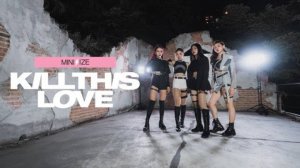 #KILLTHISLOVE #BLACKPINK BLACKPINK 'KILL THIS LOVE' DANCE COVER CONTEST WITH Kia ｜ MINIZIZE