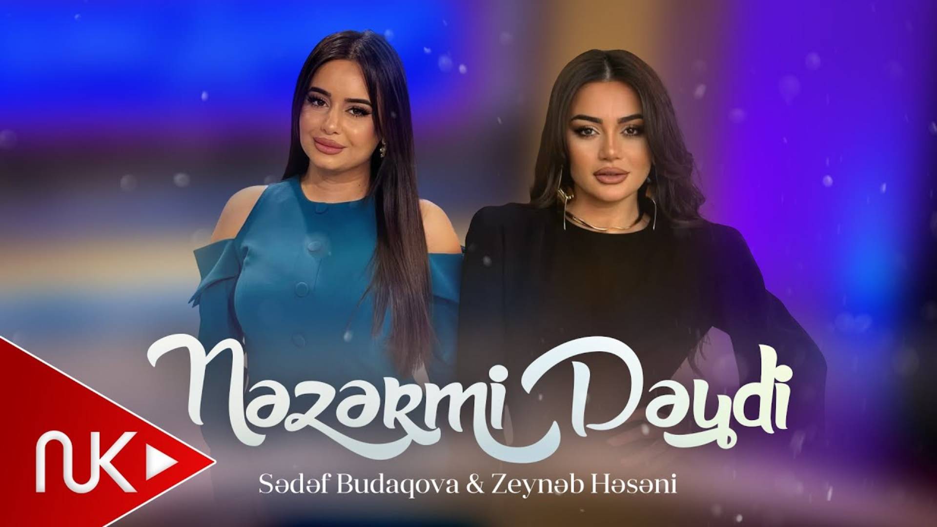Sədəf Budaqova & Zeynəb Həsəni - Nəzərmi Dəydi
