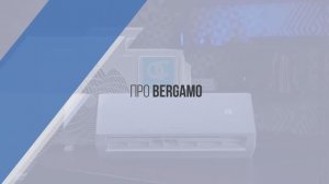 BERGAMO от бренда QUATTROCLIMA / Обзор сплит-системы