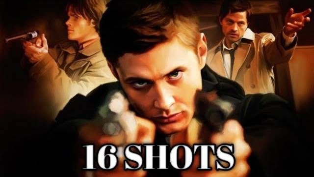 Supernatural "16 shots" смотреть онлайн