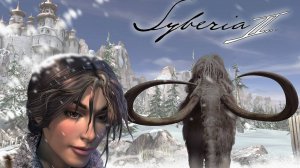 ПРОДОЛЖАЕМ ПУТЕШЕСТВИЕ В СИБИРИ | ФИНАЛ | Syberia 2 #3