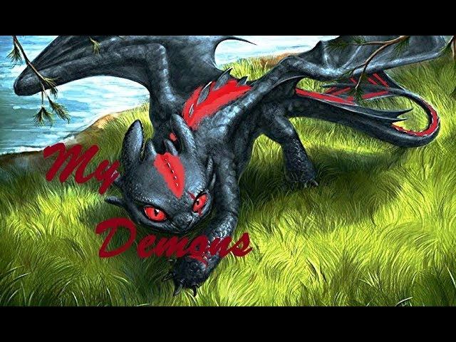 Toothless "My Demons" смотреть онлайн