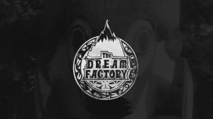 The Dream Factory