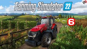 Прохождение Farming Simulator 22 #6 МОЯ ФЕРМА 2.0