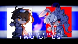 (Автор DerpyAly :D/Youtube)「Just the Two of Us」 Meme | FNaF | Ft. Security Breach + Ruin |