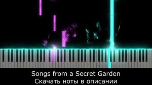 🎹НЕЖНАЯ МЕЛОДИЯ Songs From a Secret Garden  на ФОРТЕПИАНО + НОТЫ PDF🎹