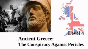 Ancient Greece: The Conspiracy Against Pericles