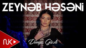 Zeyneb Heseni - Dunya Gozeli