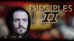 ХУДШАЯ ПРЕВЬЮ ДЛЯ ЭТОГО СТРИМА ✅ Disciples II Gallean's Return