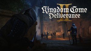 Kingdom Come: Deliverance II Прохождение часть 6