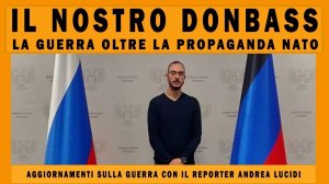 Il nostro Donbass, 19 marzo 2024 con Andrea Lucidi e Clara Statello