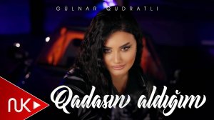 Gülnar Qudrətli - Qadasın Aldığım