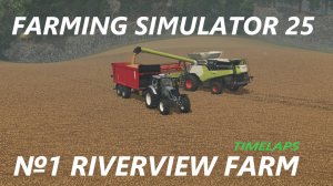 FARMING SIMULATOR 25 RIVERVIEW FARM #1