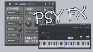 Fruity Squeeze & Fruity Keyboard Controller PSY FX