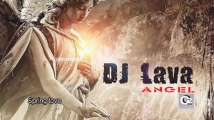 DJ Lava - Angel