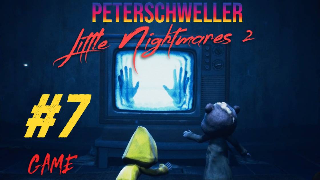Прохождение игры с Peterschweller в little nightmares 2/  Страх и ужас от телевизора/