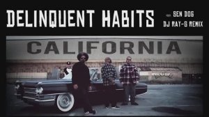 Delinquent Habits Feat. Sen Dog - California (Dj ray-g remix)