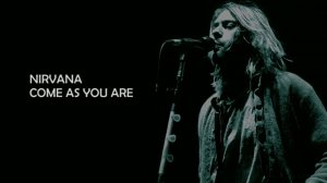 Nirvana - Come As You Are