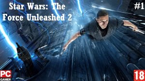 Star Wars: The Force Unleashed 2 (2010) (PC) - Прохождение #1. (без комментариев) на Русском.