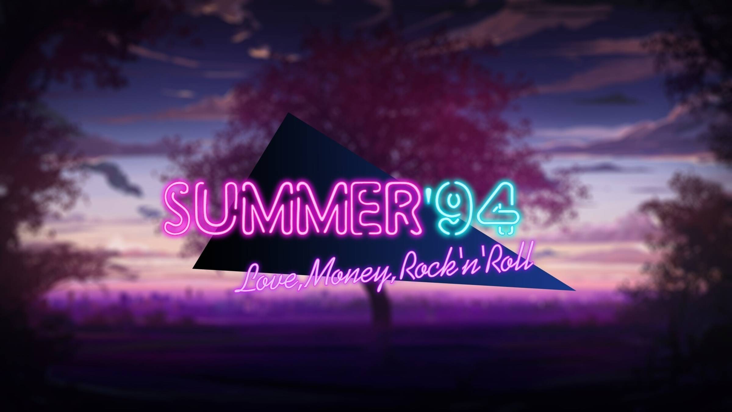 01 - Summer'94 (DLC ВН "Любовь, деньги, рок-н-ролл")