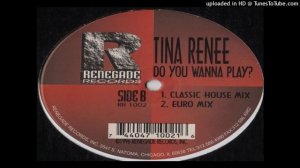 Tina Renee - Do You Wanna Play (Euro Mix)