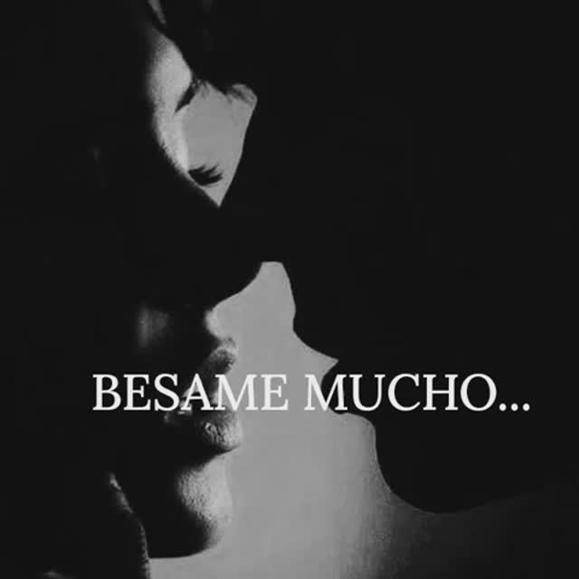 BESAME MUCHO
