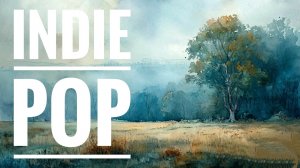 INDIE POP | Музыка для настроения 🎧 | Плейлист февраля