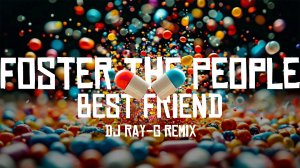 Foster the People - Best Friend (Dj ray-g remix)