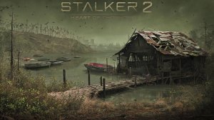 STALKER 2 Heart of Chornobyl №86 Режим "Исследователь"4k 60к/с - Лодочная станция. #stalker2