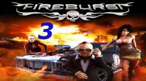 Прохождение Fireburst #3 (Хайтауэр)