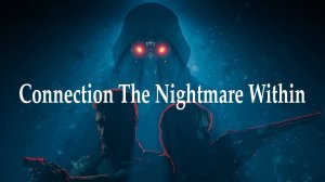 Connection The Nightmare Within #1