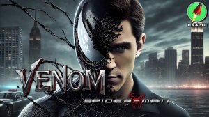 Фильм VENOM: Spiderman (2025) | На английском языке