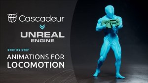 Готовим анимации передвижения для Unreal Engine 5 в Cascadeur