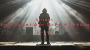 Nirvana - Jesus Doesn't Want Me For A Sunbeam (Dj ray-g remix)