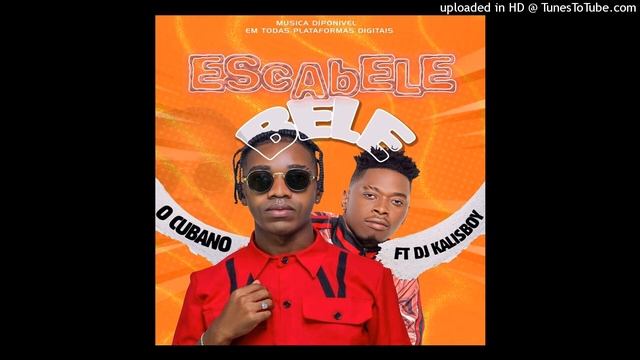 O cubano ft Dj Kalisboy - Escabele Bele (Afro house) смотреть онлайн