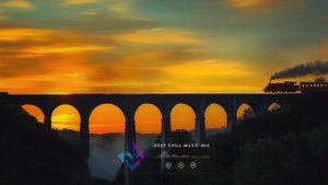 Peaceful Train Passage ~ Deep Chill Songs