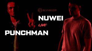 PUNCHMAN, NUWEI LIVE @ NEUROBUNKER