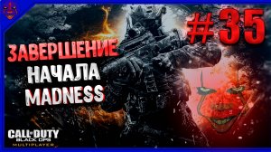 # 35 :Call of Duty: Black ops 6 MADNESS