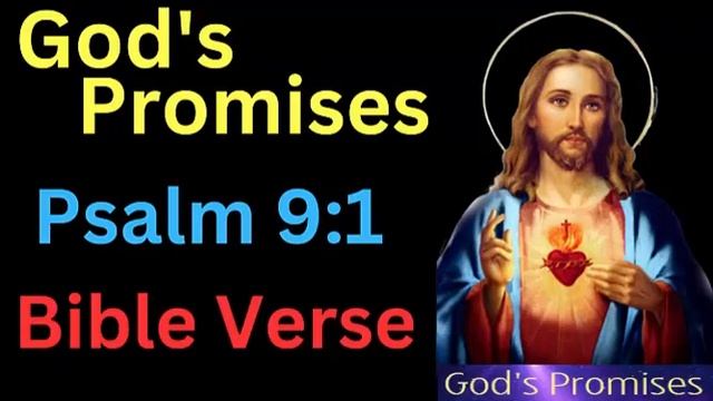 God's Promises - Bible Verse Psalm 9:1 – I Give Thanks to the Lord With My Whole Heart