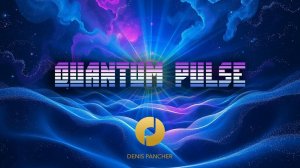 Denis Pancher - Quantum Pulse
