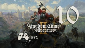 Kingdom Come: Deliverance II ● Часть 10 ● Половцы