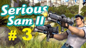 Serious Sam 2 #3