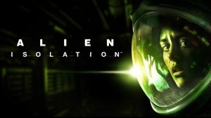 Alien: Isolation продолжение следует. 👻🤫