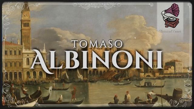 Томазо Альбинони | Лучшие концерты в стиле барокко для гобоя и струнных