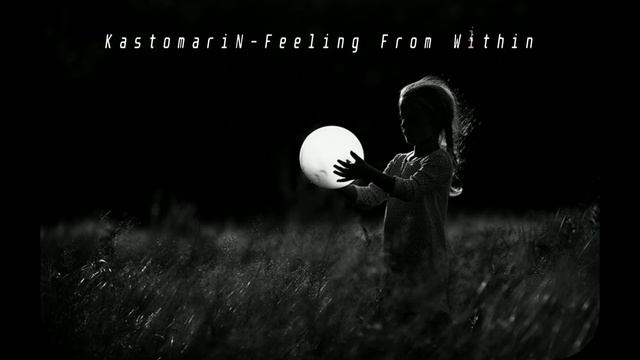 KastomariN Feeling From Within смотреть онлайн