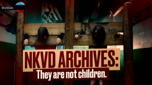 Secret Archives of the NKVD: THEY ARE NOT CHILDREN! It was hidden in the USSR. Scary Stories