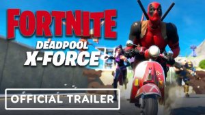 Люди ИКС присоединяются к Дедпулу в "Fortnite" / X-Force Joins Deadpool in "Fortnite"