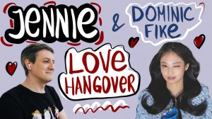 Честная реакция на Jennie & Dominic Fike — Love Hangover