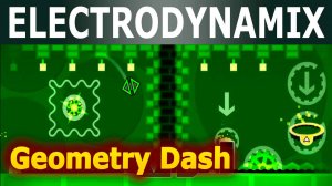 Электродинамикс. Geometry Dash. Прохождение