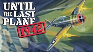 Until the Last Plane 1942